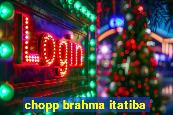 chopp brahma itatiba